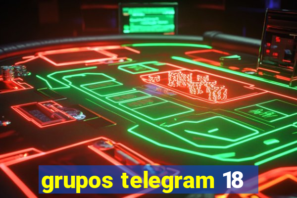 grupos telegram 18